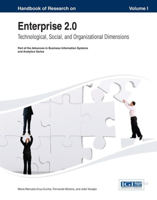 Handbook of Research on Enterprise 2.0: Technological, Social, and Organizational Dimensions (Advances in Business Information Systems and Analytics)