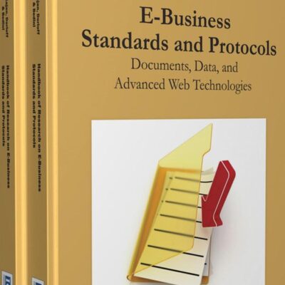Handbook of Research on E-business Standards and Protocols: Documents, Data and Advanced Web Technologies