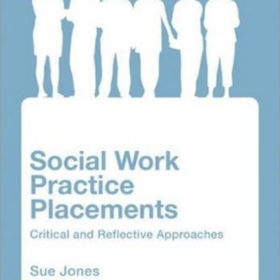 SOCIAL WORK PRACTICE PLACEMENTS