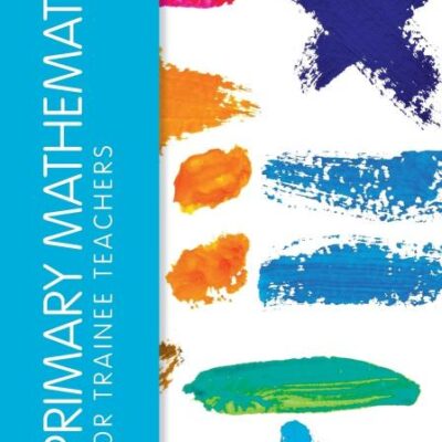 PRIMARY MATHEMATICS FOR TRAINEE TEACHERS