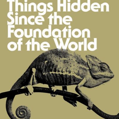 Things Hidden Since the Foundation of the World (Bloomsbury Revelations)