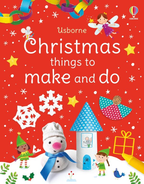 Christmas Things To Make And Do: A Christmas Activity Book for Kids