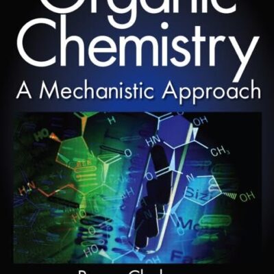 ORGANIC CHEMISTRY: A MECHANISTIC APPROACH