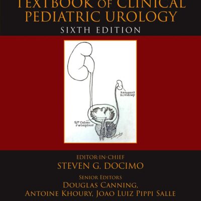 The Kelalis--King--Belman Textbook of Clinical Pediatric Urology