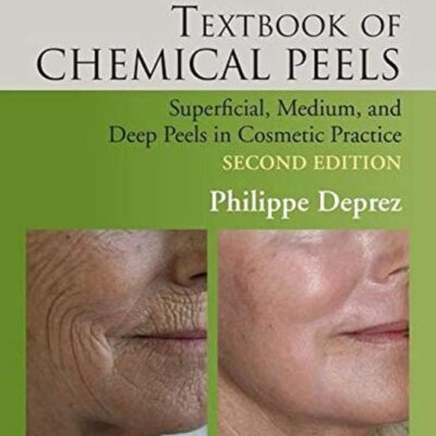 TEXTBOOK OF CHEMICAL PEELS SUPERFICIAL MEDIUM AND DEEP PEELS IN COSMETIC PRACTICE 2ED (HB 2017)