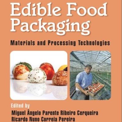 EDIBLE FOOD PACKAGING: MATERIALS AND PROCESSING TECHNOLOGIES