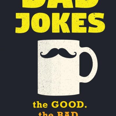 Dad Jokes: Good, Clean Fun for All Ages!