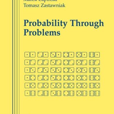 Probability Through Problems (Problem Books in Mathematics)