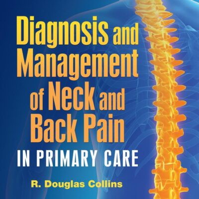 Diagnosis And Management Of Neck And Back Pain In Primary Care (Pb 2018)