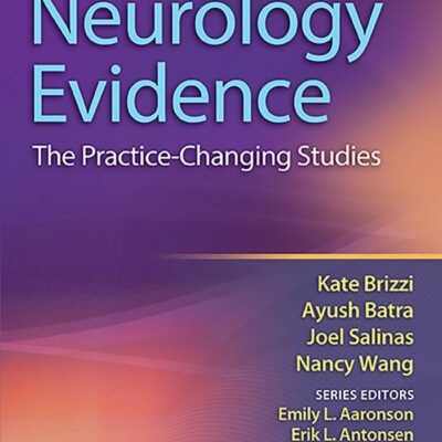 NEUROLOGY EVIDENCE THE PRACTICE CHANGING STUDIES (PB 2017)