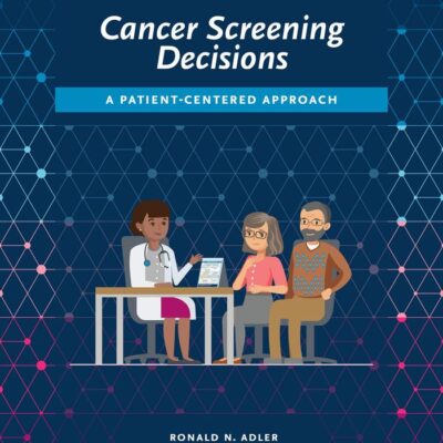 Cancer Screening Decisions a Patient Centered Approach (PB 2018)