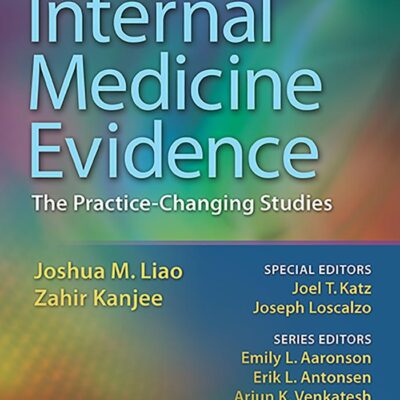 INTERNAL MEDICINE EVIDENCE THE PRACTICE CHANGING STUDIES (PB 2017)