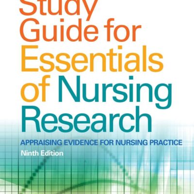STUDY GUIDE FOR ESSENTIALS OF NURSING RESEARCH 9ED (PB 2017)