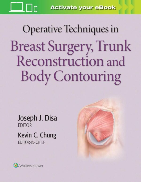 OPERATIVE TECHNIQUES IN BREAST SURGERY TRUNK RECONSTRUCTION AND BODY CONTOURING (HB 2020)