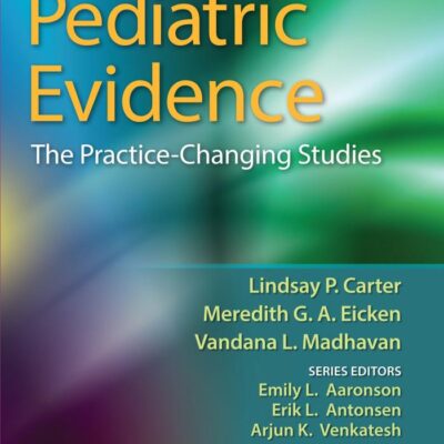 PEDIATRIC EVIDENCE THE PRACTICE CHANGING STUDIES (PB 2016)