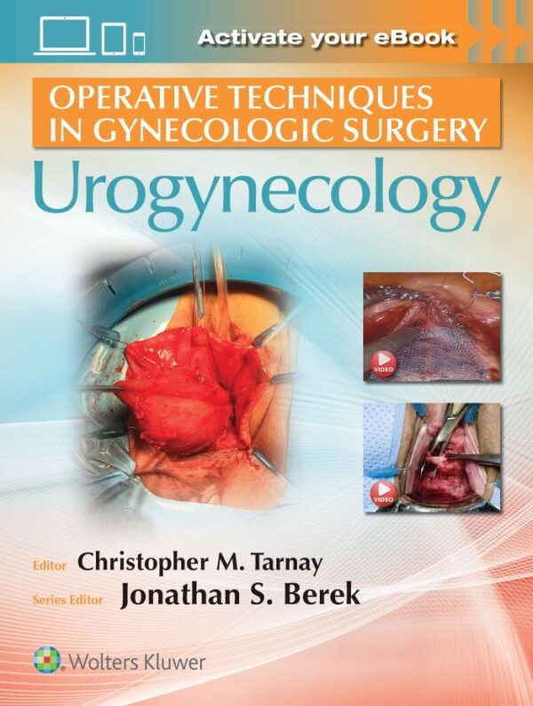 OPERATIVE TECHNIQUES IN GYNECOLOGIC SURGERY UROGYNECOLOGY
