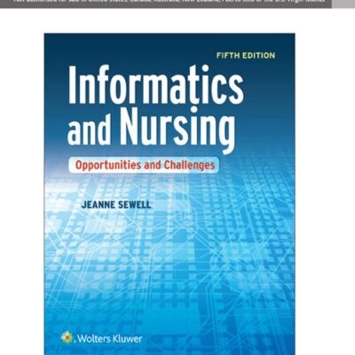 Informatics and Nursing: Opportunities and Challenges