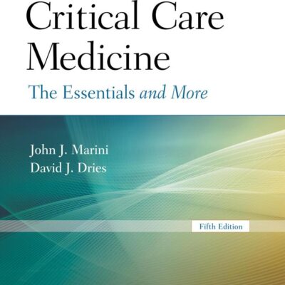 CRITICAL CARE MEDICINE THE ESSENTIALS AND MORE 5ED (PB 2019)