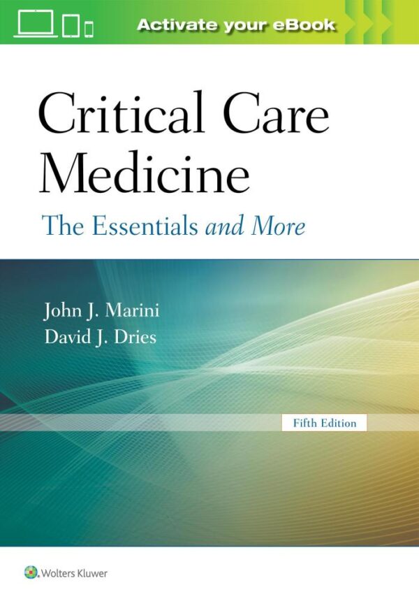 CRITICAL CARE MEDICINE THE ESSENTIALS AND MORE 5ED (PB 2019)