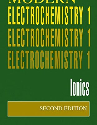 MODERN ELECTROCHEMISTRY - VOLUME 1 - IONICS 2ND EDITION