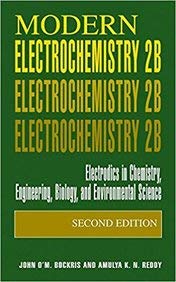 MODERN ELECTROCHEMISTRY 2ED VOL 2B ELECTRODICS IN CHEMISTRY ENGINEERING BIOLOGY AND ENVIRONMENTAL SCIENCE (PB 2018)