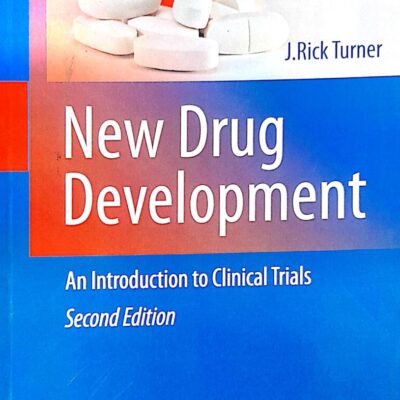 NEW DRUG DEVELOPMENT AN INTRODUCTION TO CLINICAL TRIALS 2ND EDITION