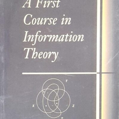 FIRST COURSE IN INFORMATION THEORY