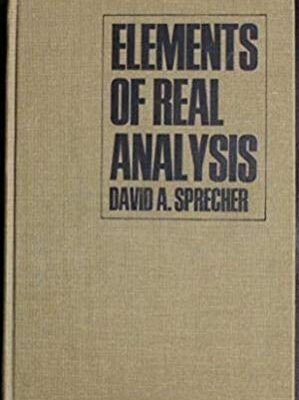 BASIC ELEMENTS OF REAL ANALYSIS