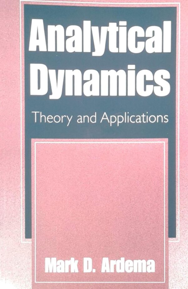 Analytical Dynamics Theory And Applications (Sae) (Pb 2019)
