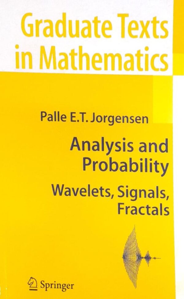 ANALYSIS AND PROBABILITY WAVELETS SIGNALS FRACTALS (SAE) (PB 2019)