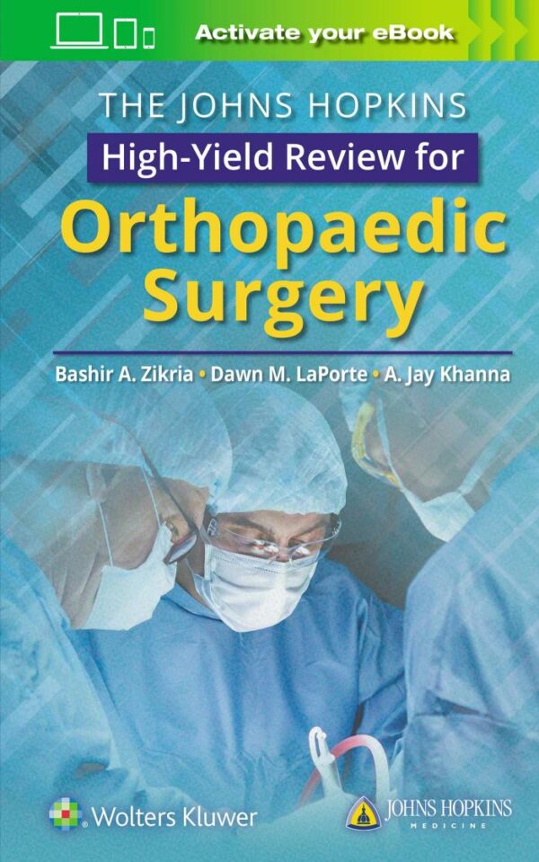 The Johns Hopkins High Yield Review For Orthopaedic Surgery (Pb 2020)