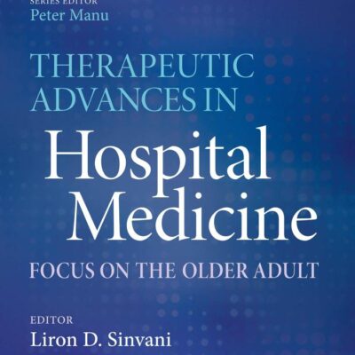 THERAPEUTIC ADVANCES IN HOSPITAL MEDICINE FOCUS ON THE OLDER ADULT (PB 2020)