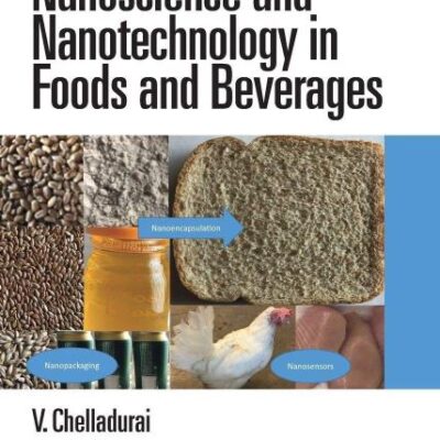 NANOSCIENCE AND NANOTECHNOLOGY IN FOODS AND BEVERAGES (HB 2019)