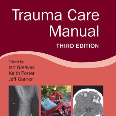 Trauma Care Manual 3Ed (Pb 2022)