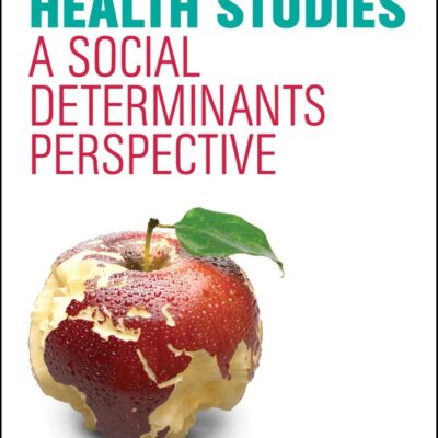Global Health Studies A Social Determinants Perspective (Pb 2018)