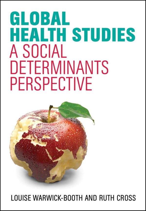 Global Health Studies A Social Determinants Perspective (Pb 2018)