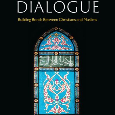 Beyond Dialogue: Building Bonds Between Christians and Muslims