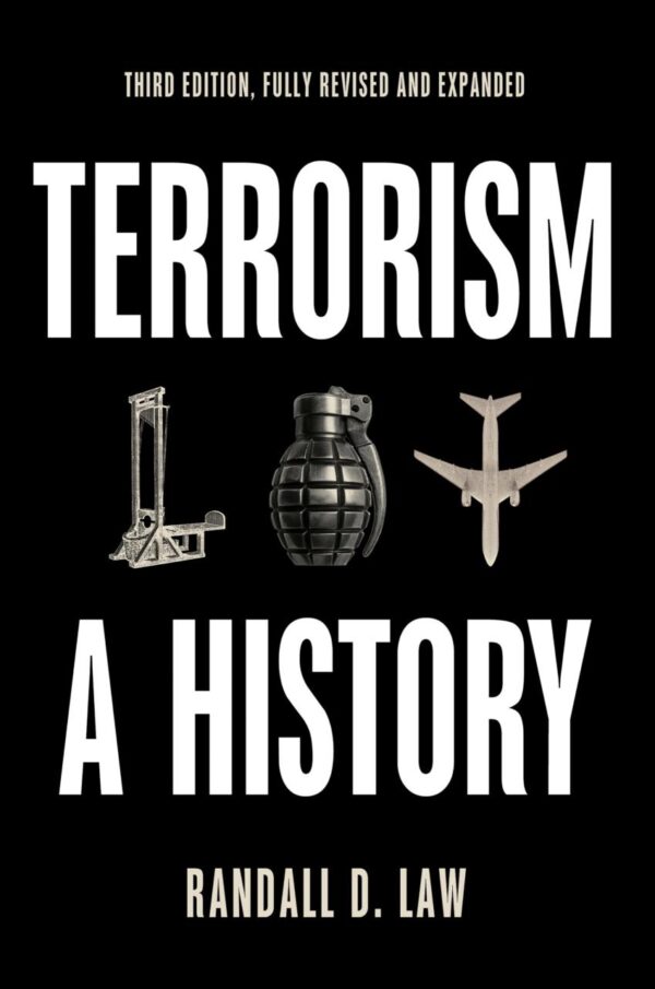 Terrorism: A History (Themes in History)