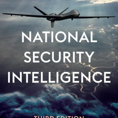 National Security Intelligence: Secret Operations in Defense of the Democracies