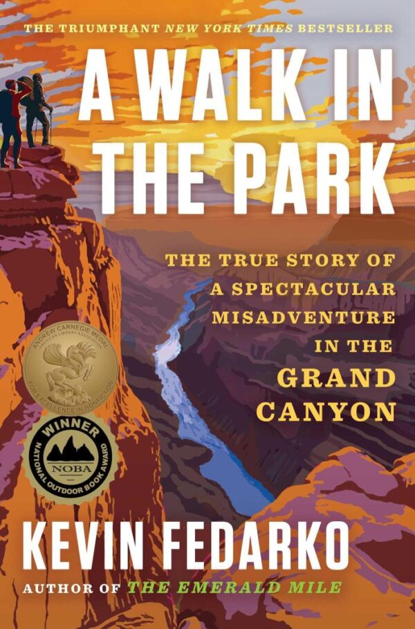 WALK IN THE PARK: The True Story of a Spectacular Misadventure in the Grand Canyon