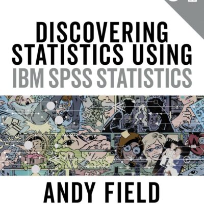 DISCOVERING STATISTICS USING IBM SPSS STATISTICS, 5TH EDITION