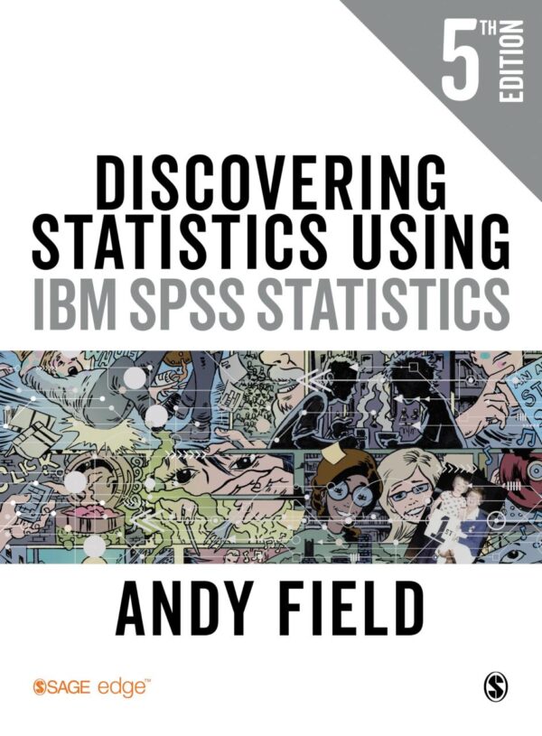 DISCOVERING STATISTICS USING IBM SPSS STATISTICS, 5TH EDITION