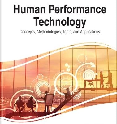 Human Performance Technology: Concepts, Methodologies, Tools, and Applications
