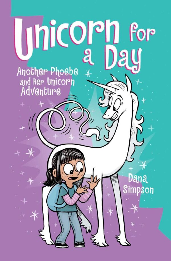 PHOEBE & HER UNICORN18 UNICORN FOR A DAY: Volume 18 (Phoebe and Her Unicorn, 18)