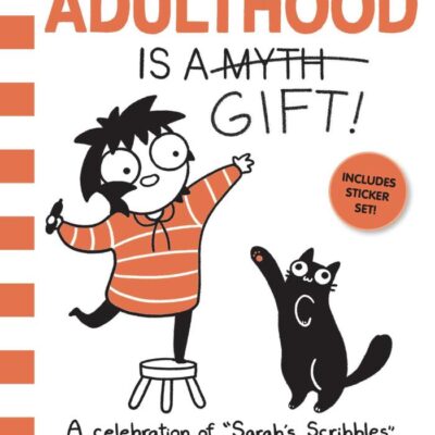 Adulthood Is a Gift!: A Celebration of Sarah's Scribbles: Volume 5