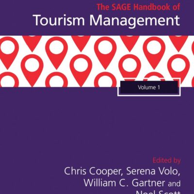 The SAGE Handbook of Tourism Management: Theories, Concepts and Disciplinary Approaches to Tourism