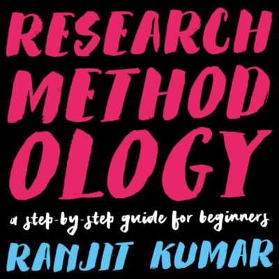 Research Methodology: A Step-By-Step Guide for Beginners