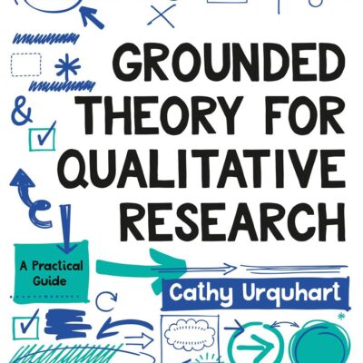 Grounded Theory for Qualitative Research: A Practical Guide