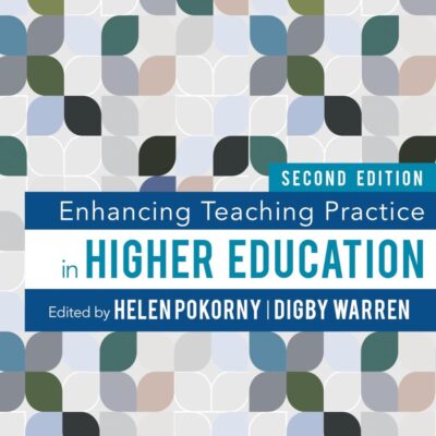 ENHANCING TEACHING PRACTICE IN HIGHER EDUCATION
