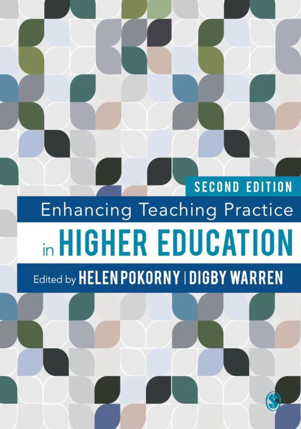 ENHANCING TEACHING PRACTICE IN HIGHER EDUCATION